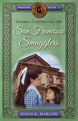 Andrea Carter and the San Francisco Smugglers - Marlow, Susan K