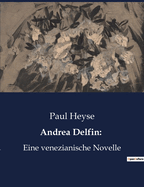Andrea Delfin Eine Venezianische Novelle