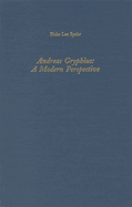 Andreas Gryphius: A Modern Perspective
