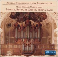 Andreas-Silberman-Orgel Ebersmunster: Mario Hospache-Martini spielt Purcell, Bhm, de Grigny, Blow & Bach - Mario Hospach-Martini (organ)