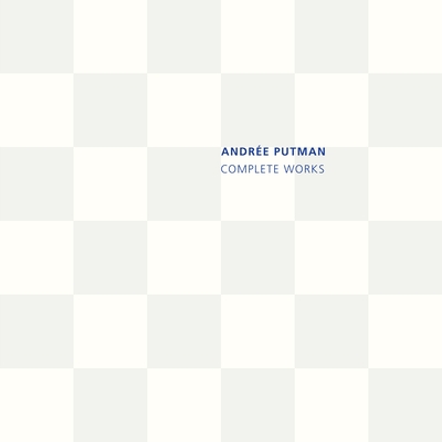 Andree Putman: Complete Works - Albrecht, Donald, and Nouvel, Jean (Preface by)