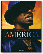 Andres Serrano America: And Other Work