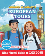 Andrew & Ashley's European Tours, LONDON Kids' Travel Guide