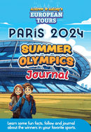 Andrew & Ashley's European Tours PARIS Olympic Journal: A fun way for kids to learn and track gold, silver and bronze winners.