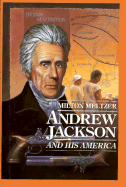 Andrew Jackson & His America