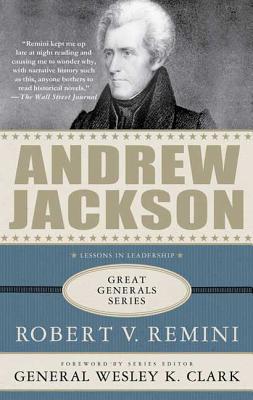 Andrew Jackson - Remini, Robert Vincent, and Clark, Wesley K, General (Foreword by)