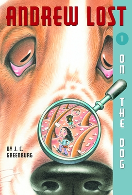 Andrew Lost #1: On the Dog - Greenburg, J C
