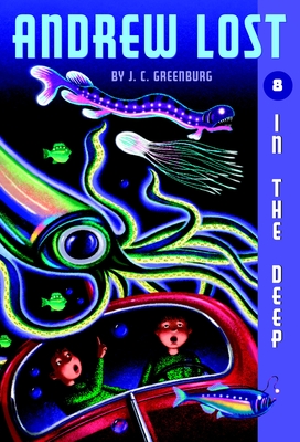 Andrew Lost #8: In the Deep - Greenburg, J C