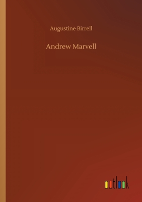 Andrew Marvell - Birrell, Augustine