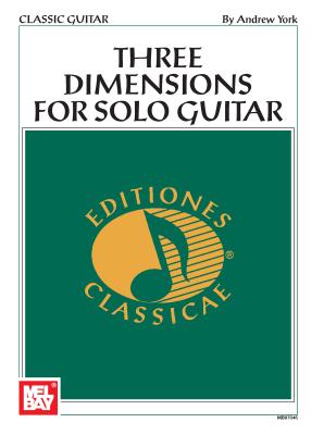 Andrew York Three Dimensions for Solo Guitar - York, Andrew