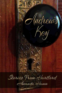 Andrew's Key: Stories from Hartford
