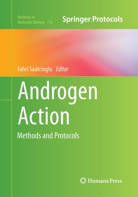 Androgen Action: Methods and Protocols - Saatcioglu, Fahri (Editor)