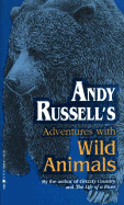 Andy Russell's Adventures with Wild Animals - Russell, Andy