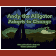 Andy the Alligator Adapts to Change