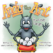 Andy the Ant in Precious Cargo