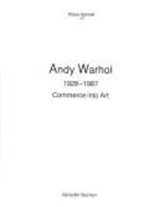 Andy Warhol, 1928-1987: Commerce into Art - Honnef, Klaus