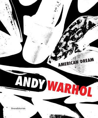 Andy Warhol: the American Dream - Bonito Oliva, Achille (Editor)