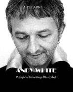 Andy White: Complete Recordings Illustrated