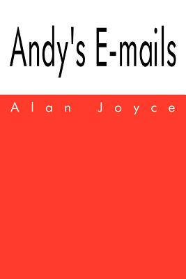 Andy's E-mails - Joyce, Alan