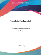 Anecdota Basileensia I: Academisches Programm (1863)