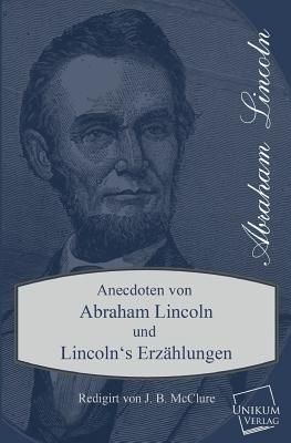 Anecdoten Von Abraham Lincoln - McClure, J B