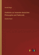 Anekdota zur neuesten deutschen Philosophie und Publicistik: Zweiter Band