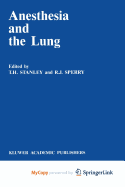 Anesthesia and the Lung