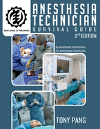 Anesthesia Technician Survival Guide 3RD Edition: By Anesthesia Technicians For Anesthesia Technicians