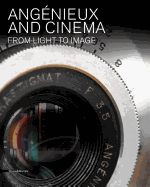 Ang?nieux and Cinema: From Light to Image