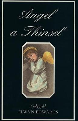 Angel a Thinsel: Blodeugerdd Barddas O Gerddi Nadolig - Edwards, Elwyn