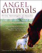 Angel Animals: Divine Messengers of Miracles