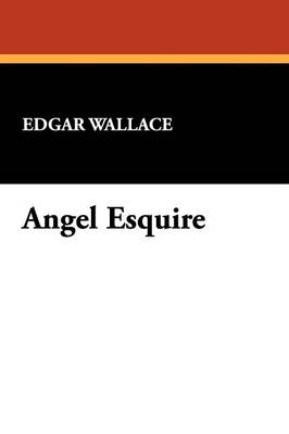 Angel Esquire - Wallace, Edgar