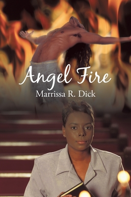 Angel Fire - Dick, Marrissa R