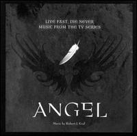 Angel: Live Fast, Die Never [Music from the TV Series] - Original TV Score