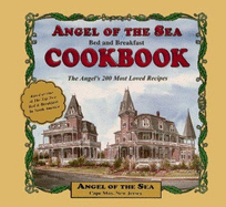 Angel of the Sea Bed and Breakfast Cookbook