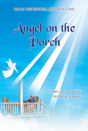 Angel on the Porch: Story of a Loving Autistic Family