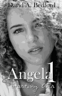 Angela 1: Starting Over