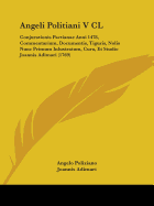 Angeli Politiani V CL: Conjurationis Pactianae Anni 1478, Commentarium, Documentis, Tiguris, Nolis Nunc Primum Inlustratum, Cura, Et Studio Joannis Adimari (1769)