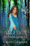 Angelica: The Princess And The Pig