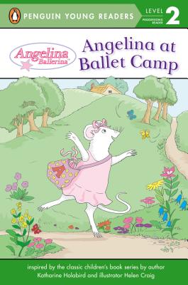 Angelina at Ballet Camp - Penguin Young Readers