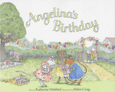 Angelina's Birthday - Holabird, Katharine
