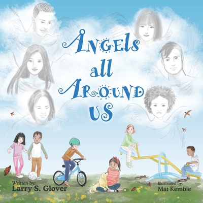 Angels All Around Us - Glover, Larry S