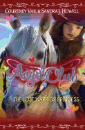 Angels Club 5: The Lost Warrior Princess