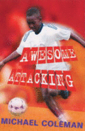 Angels FC: Awesome Attacking - Coleman, Michael, and Abadzis, Nick (Illustrator)