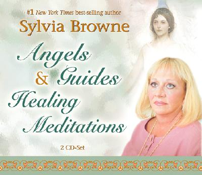 Angels & Guides Healing Meditations - Browne, Sylvia