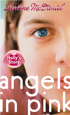 Angels in Pink: Holly's Story - McDaniel, Lurlene