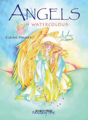 Angels in Watercolour - Hamer, Elaine