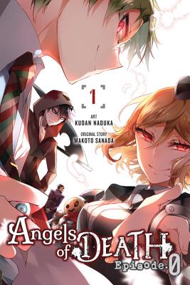 Angels of Death Episode.0, Vol. 1 - Naduka, Kudan, and Sanada, Makoto, and Ransom, Ko (Translated by)