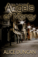 Angels of Mercy: A Mercy Allcutt Book