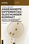 Angewandte Differentialgleichungen Kompakt: Festigkeits- Und Verformungslehre, Baudynamik, W?rme?bertragung, Strmungslehre, Grenzschichttheorie